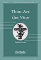 Thou Art the Vine SATB choral sheet music cover